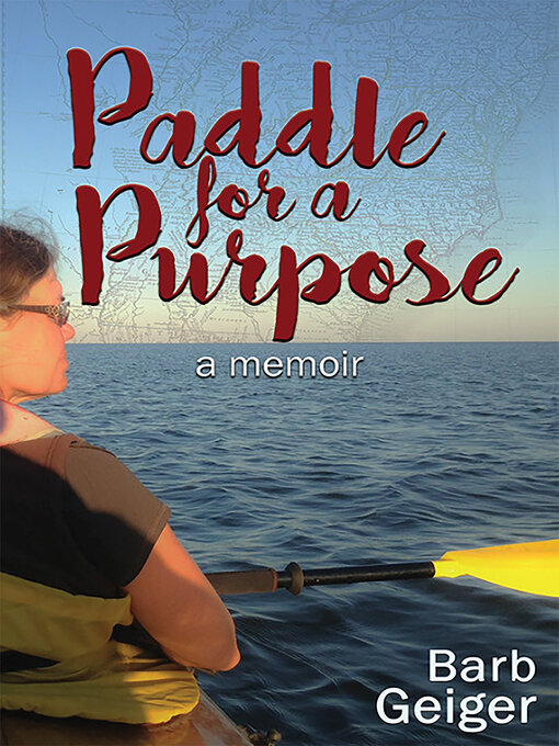 Title details for Paddle for a Purpose by Barb Geiger - Available